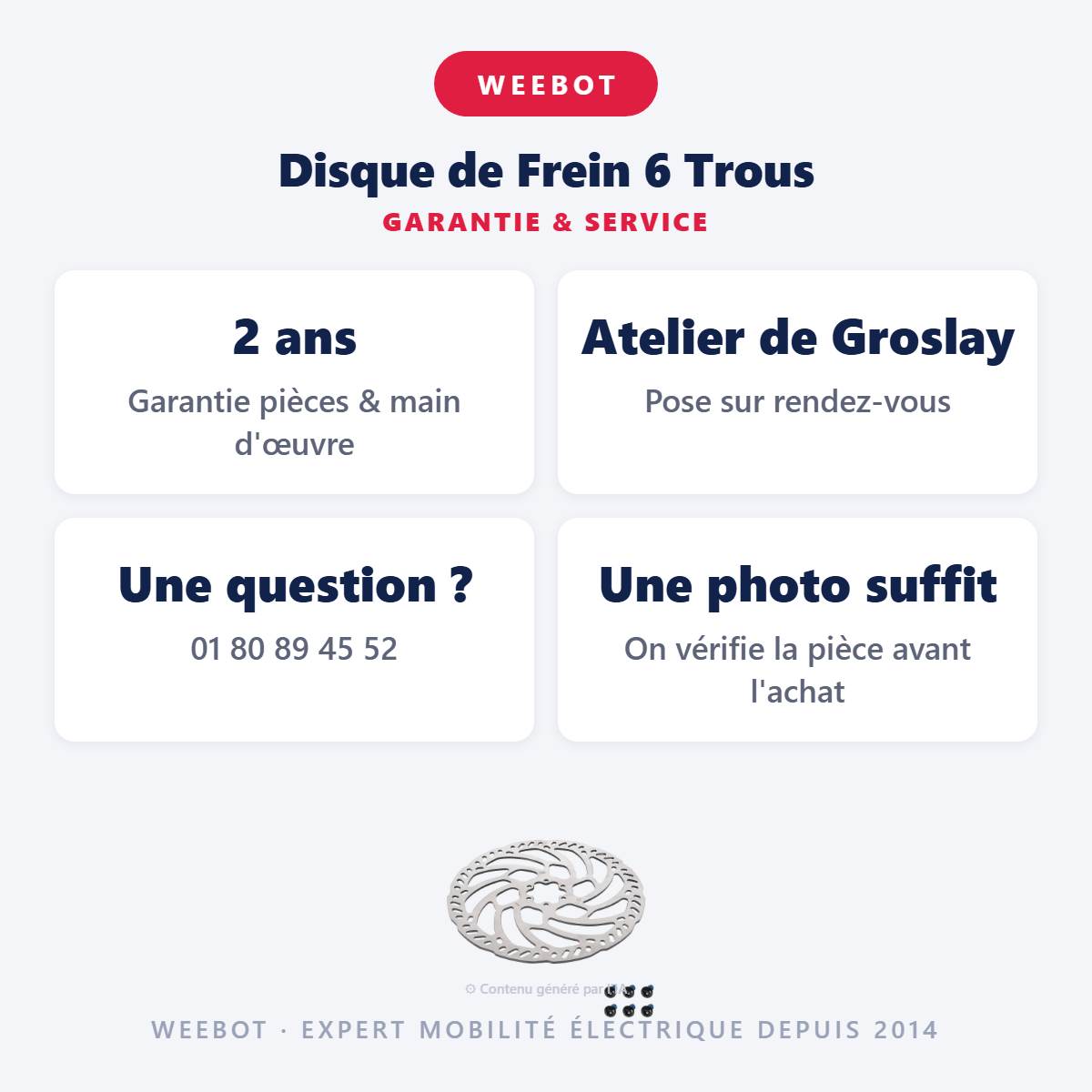 Disque de Frein 6 Trous : garantie 2 ans et service après-vente