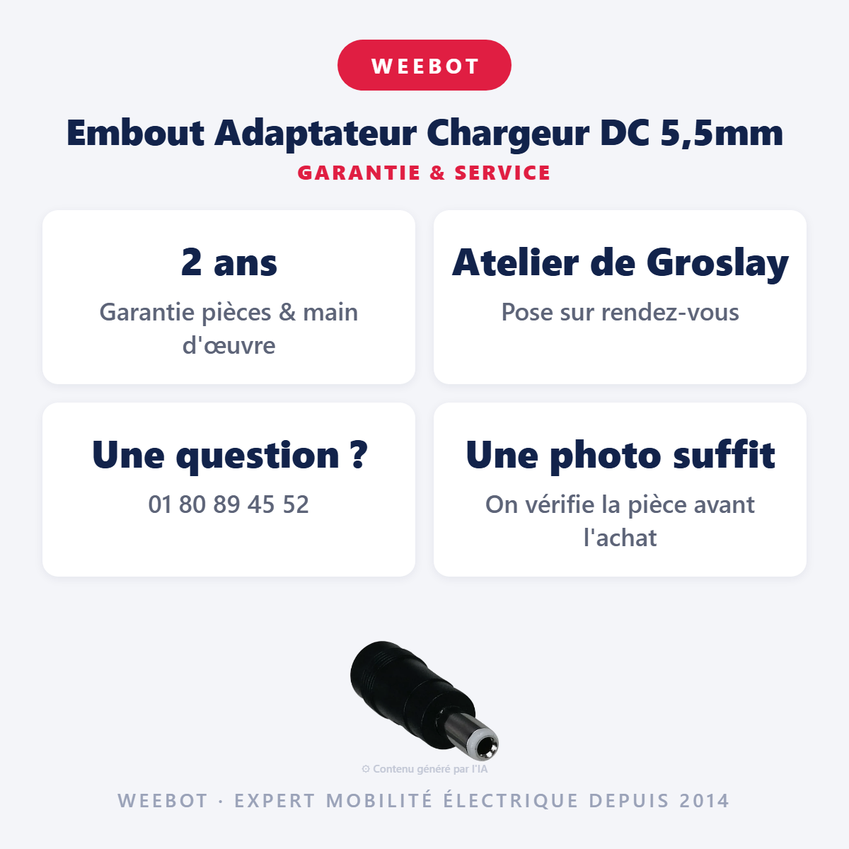 Embout Adaptateur Chargeur DC 5,5mm : garantie 2 ans et service après-vente