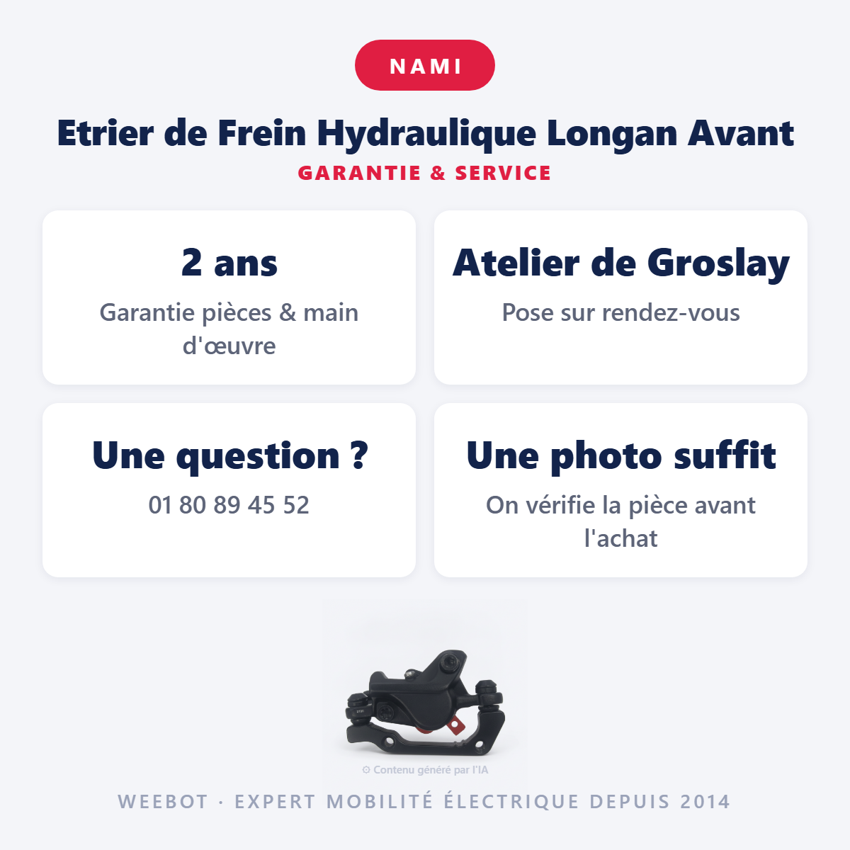 Etrier de Frein Hydraulique Longan Avant : garantie 2 ans et service après-vente