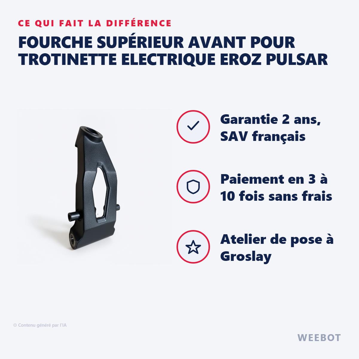 Fourche Supérieur avant Pour Trotinette Electrique Eroz Pulsar : les points forts