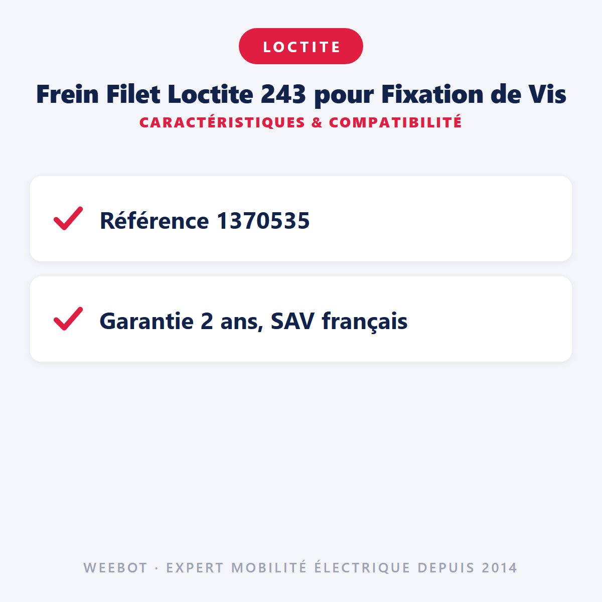 Frein Filet Loctite 243 pour Fixation de Vis : caractéristiques et compatibilité