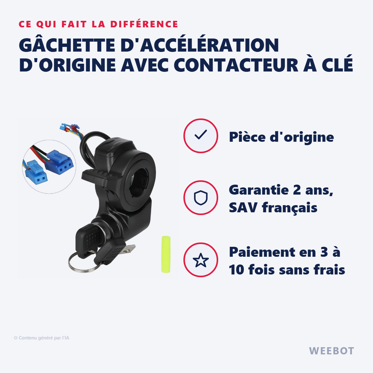 Gâchette d'Accélération d'Origine avec Contacteur à Clé : les points forts