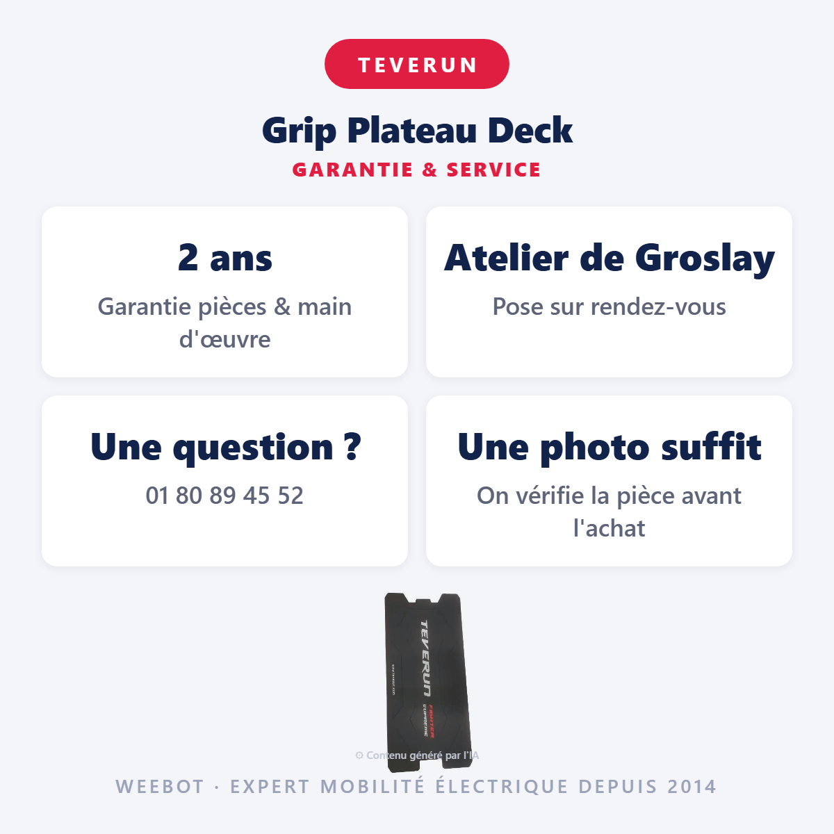 Grip Plateau Deck : garantie 2 ans et service après-vente