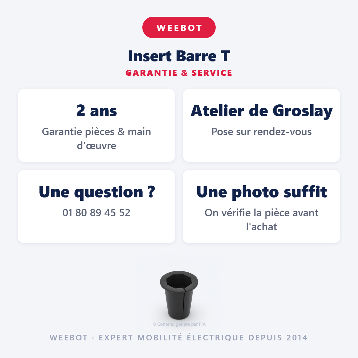 Insert Barre T : garantie 2 ans et service après-vente