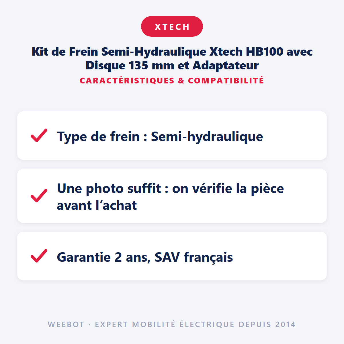 Kit de Frein Semi-Hydraulique Xtech HB100 avec Disque 135 mm et Adaptateur : caractéristiques et compatibilité