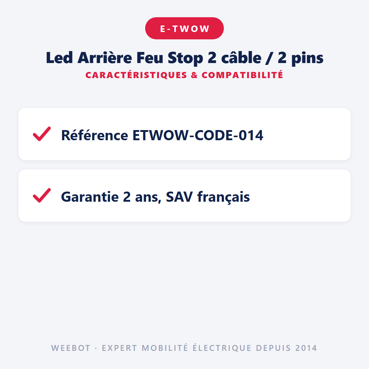 Led Arrière Feu Stop 2 câble / 2 pins pour Trottinette Electrique E-Twow - Weebot