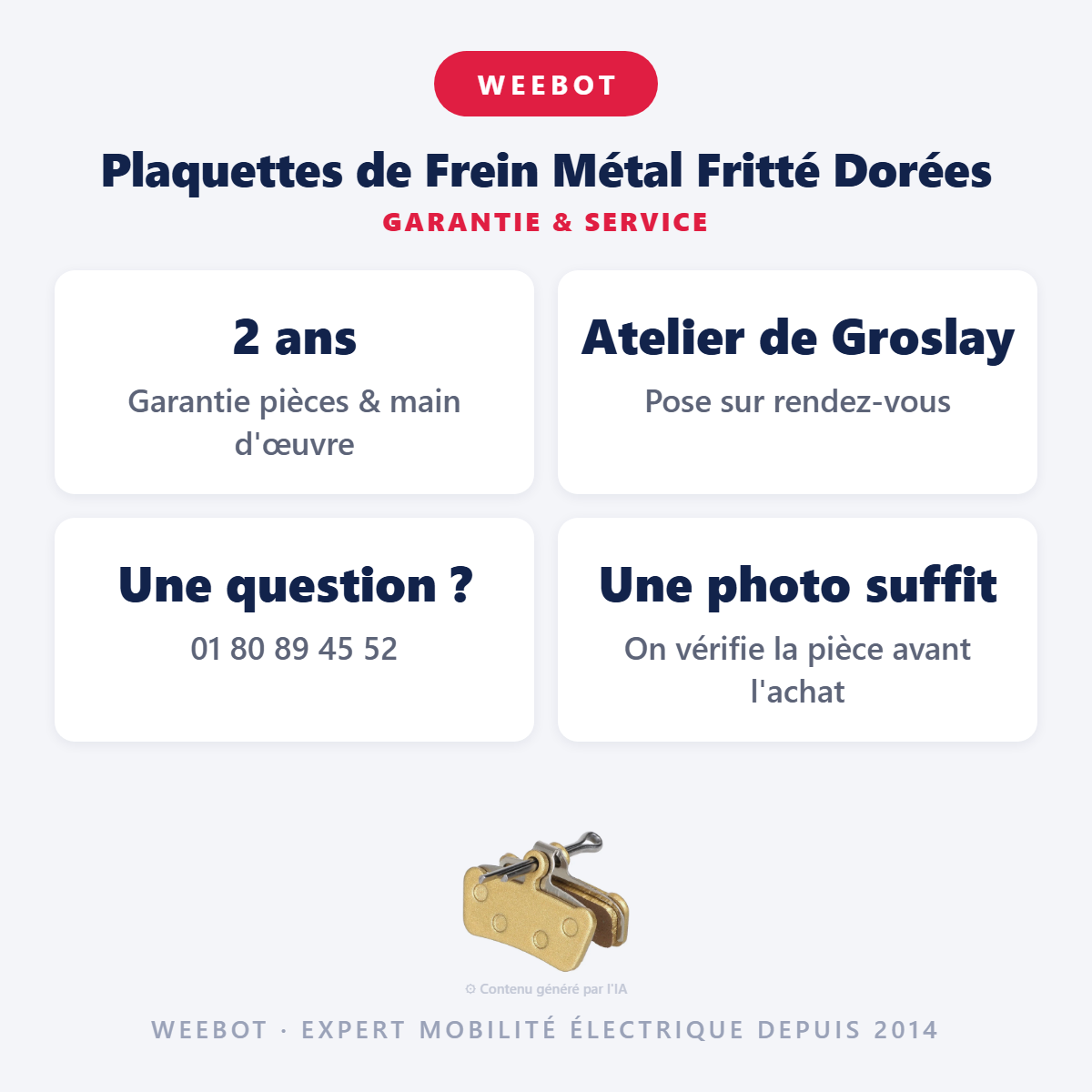 Plaquettes de Frein Métal Fritté Dorées : garantie 2 ans et service après-vente