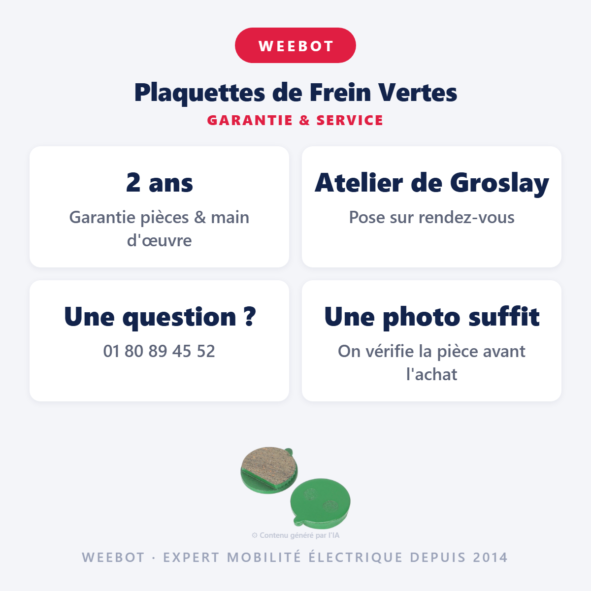 Plaquettes de Frein Vertes : garantie 2 ans et service après-vente