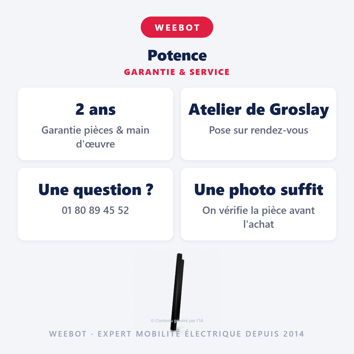 Potence : garantie 2 ans et service après-vente