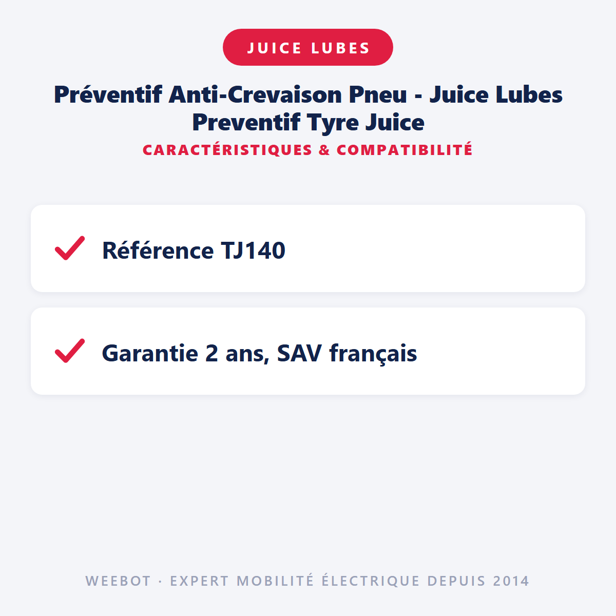 Préventif Anti-Crevaison Pneu - Juice Lubes Preventif Tyre Juice : caractéristiques et compatibilité