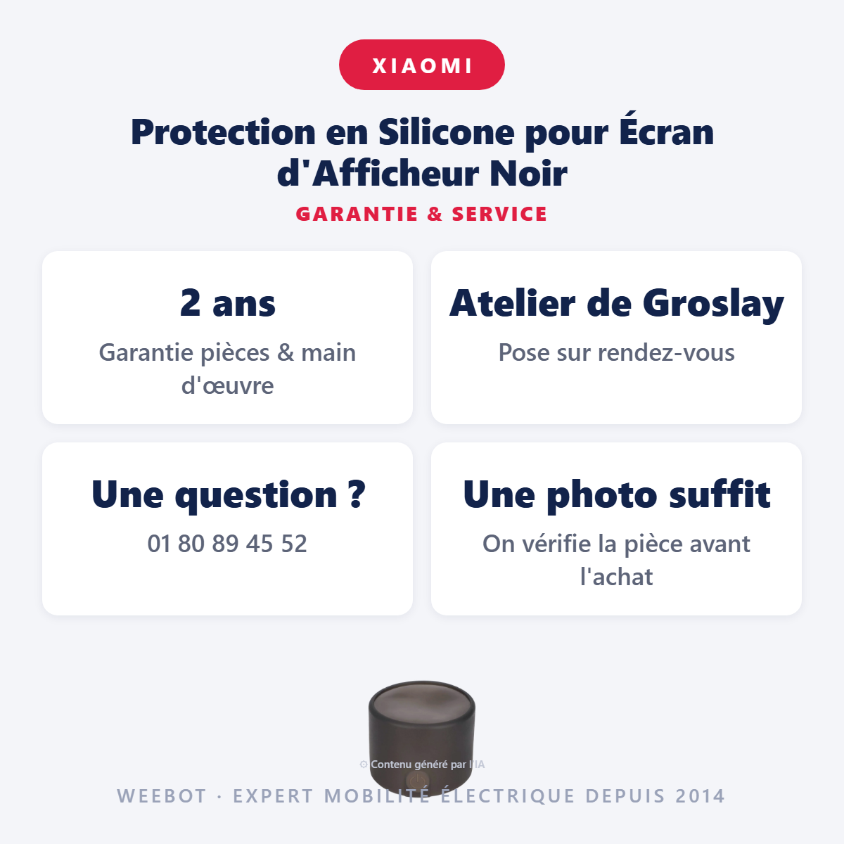 Protection en Silicone pour Écran d'Afficheur Noir : garantie 2 ans et service après-vente
