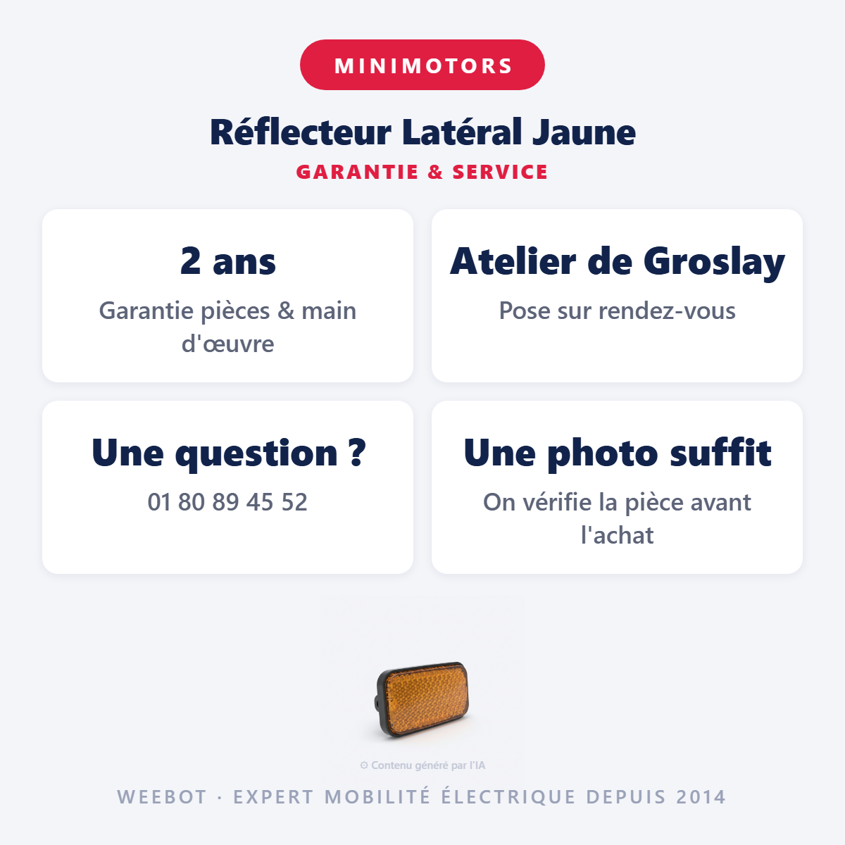 Réflecteur Latéral Jaune : garantie 2 ans et service après-vente