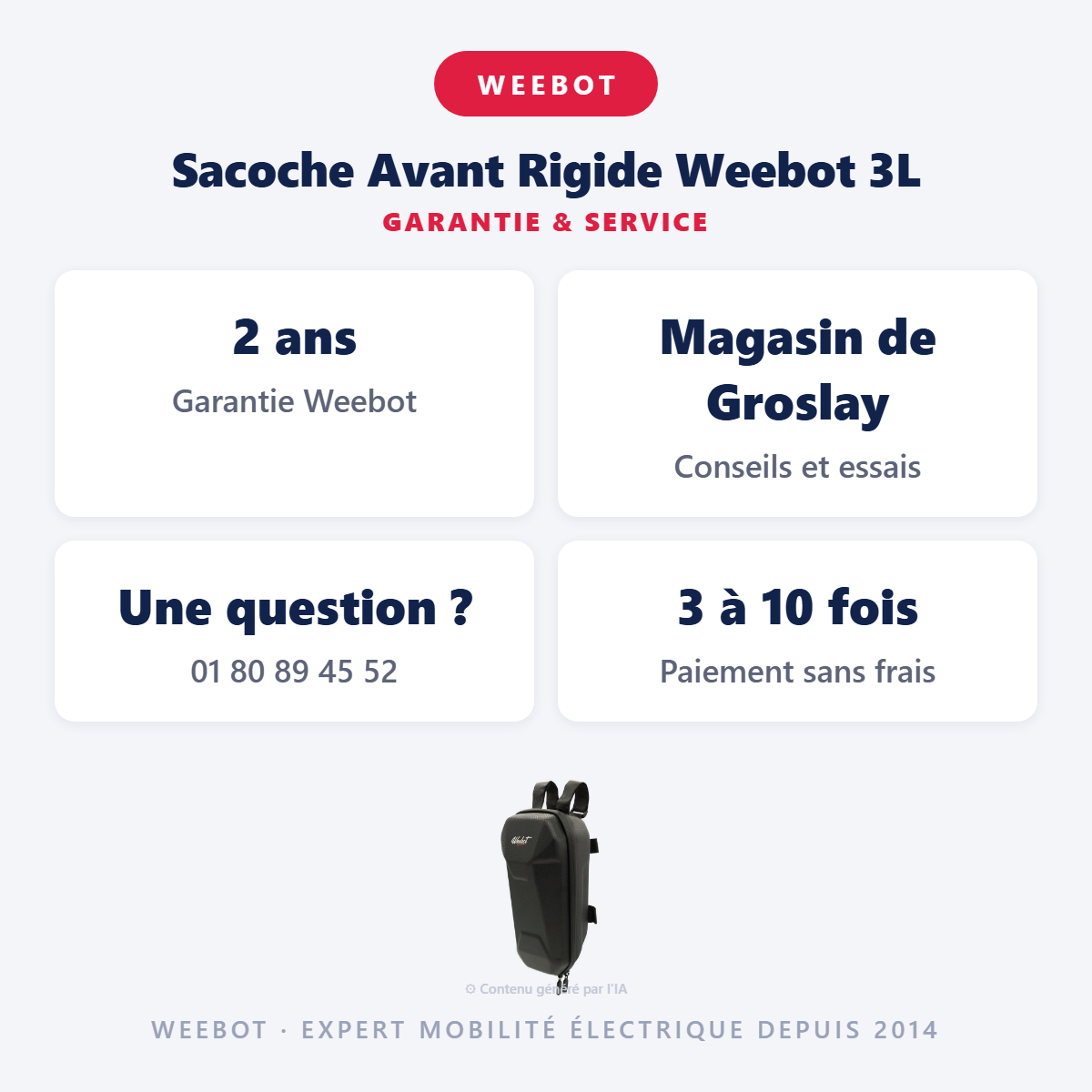 Sacoche Avant Rigide Weebot 3L : garantie 2 ans et service après-vente
